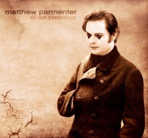 Matthew Parmenter All Our Yesterdays